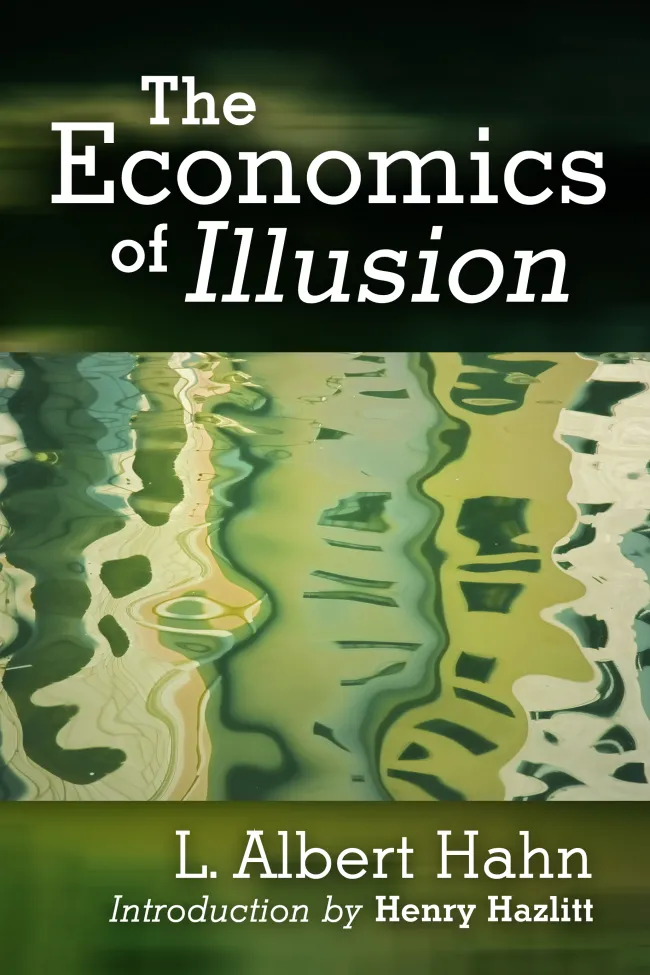 Economics of Illusion by L. Albert Hahn